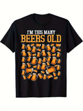 Men's T-Shirt Im This Many Beers Old With Foamy Beer Mugs Arranged In Funny Pattern