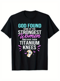 Men's T-Shirt God Found Them Among Strongest Women With Titanium Knees Cartoon