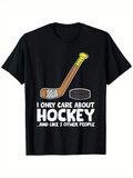 Men's T-Shirt I Only Care About Hockey And Like Three Other People Cartoon Style Stick And Black Puck Hockey Shirt