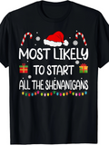Men's T-Shirt Most Likely To Start All The Shenanigans With Gifts And Santa Hat