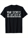 Men's T-Shirt Your Secrets Are Safe With Me Bold Lettering On Solid Black T Shirt