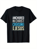 Men's T-Shirt Anchored In Christ Cruising With Jesus Bold Lettered Nautical Inspired Text Tee