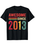 Men's T-Shirt Awesome Since 2013 Distressed Multicolor Lettering Bold Typography Year