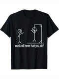 Men's T-Shirt Words Will Never Hurt You Eh Stick Figures With Hanging Game Scene
