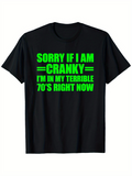 Men's T-Shirt Sorry If I Am Cranky Bright Neon Letters On Black Cotton T Shirt