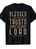 Men's T-Shirt Blessed Is The Man Who Trusts The Lord Typography Christian Quote