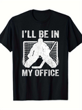 Men's T-Shirt Ill Be In My Office Grunge Ice Rink With Hockey Goalie In Action