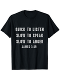 Men's T-Shirt Quick To Listen Slow To Speak Slow To Anger White Block Letters Quote