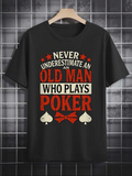 Men's T-Shirt Never Underestimate An Old Man With Playing Cards Poker