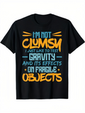 Men's T-Shirt Im Not Clumsy Playful Statement With Highlighted Bold Funny Lettering T Shirt