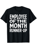 Men's T-Shirt Employee Of The Month Runner Up Bold White Text On Classic Casual Black T Shirt