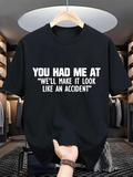 Men's T-Shirt You Had Me At Bold White Text With Playful Sarcastic Statement T Shirt