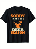 Men's T-Shirt Sorry I Cant Its Deer Season With Orange Letters And Silhouette Of Majestic Deer