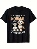 Men's T-Shirt I Was Normal Two Playful Shih Tzus Sitting Cheerfully Under White Stars Dogs