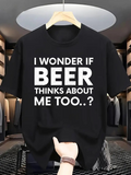 Men's T-Shirt I Wonder If Beer Thinks About Me Funny Casual Black T Shirt