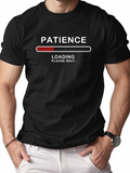 Men's T-Shirt Patience Loading Bar With Text And Progress Indicator T Shirt