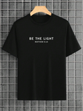 Men's T-Shirt Be The Light Motivational Words With Minimalist Centered White Text Shirt