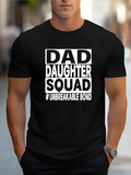 Men's T-Shirt Dad Daughter Squad Unbreakable Bond Bold Typography T Shirt