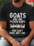 Men's T-Shirt Goats Are Like Potato Chips You Cant Have Just One Surrounded By Cute Standing Domestic Goats