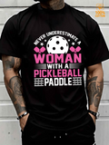 Men's T-Shirt Never Underestimate A Woman With A Pickleball Paddle Confident Pink White Letters And Ball