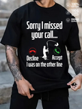 Men's T-Shirt Sorry I Missed Your Call With Fishing Rod And Minimalist Icons Fisherman