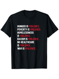 Men's T-Shirt Hunger Poverty Racism War Is Violence Text T Shirt