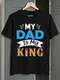 Men's T-Shirt My Dad Is My King Colorful Festive Typography With Vibrant Letter Accents