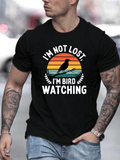 Men's T-Shirt Im Not Lost Im Bird Watching Retro Sunset Silhouette With Blackbird Among Trees