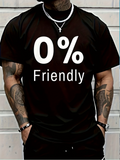 Men's T-Shirt Zero Percent Friendly Statement With Bold White Letters T Shirt
