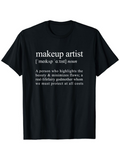 Men's T-Shirt Makeup Artist Noun Definition Statement With Playful Text On Shirt