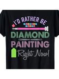 Men's T-Shirt Id Rather Be Diamond Painting Right Now Colorful Dots And Paint Tool