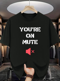 Men's T-Shirt Youre On Mute Graphic With Red Silence Icon T Shirt