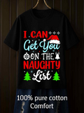 Men's T-Shirt I Can Get You On The Naughty List Festive Lettering With Christmas Hat And Trees