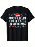Men's T-Shirt Most Likely To Be Late On Christmas With Festive Lights Snowflakes And Santa Hat T Shirt