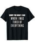Men's T-Shirt Sorry For What I Said Stressed Tired Words On Classic Black Shirt