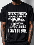 Men's T-Shirt You Can Either Work Well With Others Or Pass A Drug Test Statement T Shirt