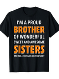 Men's T-Shirt Proud Brother With Wonderful Sweet Awesome Sisters Text