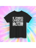 Men's T-Shirt If Zombies Chase Us Im Tripping You Nothing Personal Bold White Letters Classic Humor Zombie T Shirt
