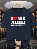 Men's T-Shirt I Love My Adhd Boyfriend Vintage Bold Letters Graphic Statement Tee