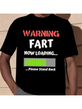 Men's T-Shirt Warning Fart Now Loading Please Stand Back With Progress Bar Graphic T Shirt