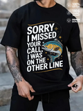 Men's T-Shirt Sorry I Missed Your Call I Was On The Other Line With Vibrant Jumping Fish Illustration