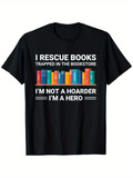 Men's T-Shirt I Rescue Books Colorful Stacked Books With Rescued Bookstore Hero Print