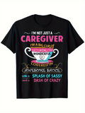 Men's T-Shirt Not Just Caregiver Colorful Lettering With Teacup And Saucy Decorative Swirls Shirt