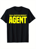 Men's T-Shirt Bail Enforcement Agent Bold Yellow Text On Black Shirt