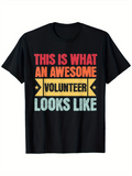 Men's T-Shirt This Is What An Awesome Volunteer Looks Like Colorful Text Graphic Volunteer T Shirt
