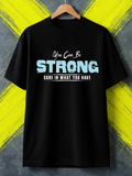 Men's T-Shirt You Can Be Strong Lettering With Bold Blue White Text Inspirational Quote