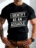 Men's T-Shirt I Identify As An Asshole Bold Slanted White Lines Typography Statement