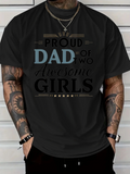 Men's T-Shirt Proud Dad Of Two Awesome Girls Statement Typography On Black Shirt