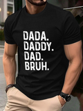 Men's T-Shirt Dada Daddy Dad Bruh Bold White Letters Minimalist Statement Tee