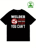 Men's T-Shirt Welder A Person Who Fixes Stuff You Cant With Red Graphic